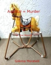 Acquittal = Murder