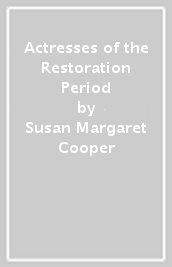 Actresses of the Restoration Period