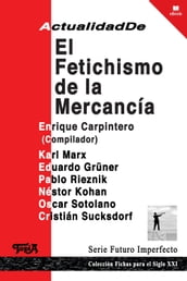 Actualidad de El fetichismo de la mercancía