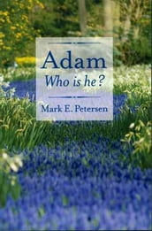 Adam: Who Is He?