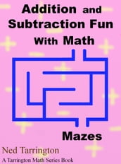 Addition and Subtraction Fun With Math Mazes