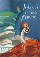 Adesso chiamo Zenone