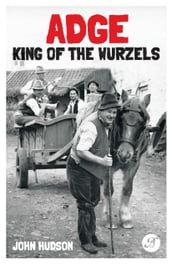 Adge - King of the Wurzels