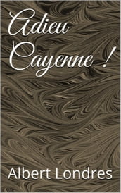Adieu Cayenne !
