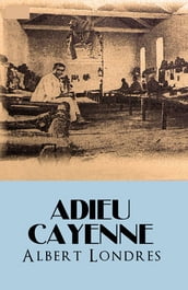 Adieu Cayenne (Annoté)