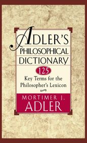 Adler s Philosophical Dictionary
