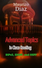 Advanced Topics in Cisco Routing