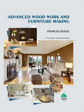 Advanced Wood Work and Furniture Making