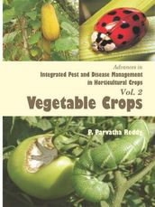 Advances in Integrated Pest and Disease Management in Horticultural Crops (Vegetable Crops)