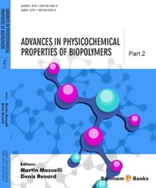 Advances in Physicochemical Properties of Biopolymers: Part 2