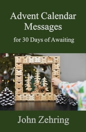 Advent Calendar Messages for 30 Days of Awaiting