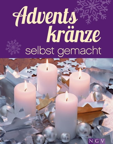 Adventskränze selbst gemacht - Angela Francisca Endress - Rita Mielke