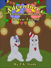 Adventures in Cottontail Pines: A New Friend
