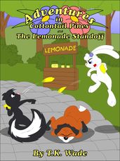 Adventures in Cottontail Pines: The Lemonade Standoff