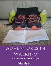 Adventures in Walking: From the Couch to 5K