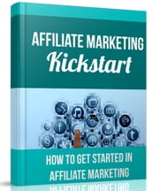 Affiliate Marketing Kickstart