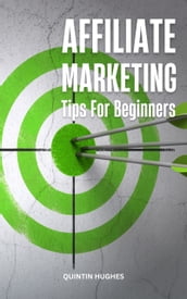 Affiliate Marketing Tips For Beginners