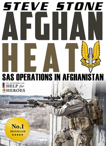 Afghan Heat: SAS Operations in Afghanistan - Steve Stone