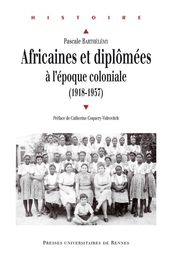 Africaines et diplômées à l époque coloniale (1918-1957)