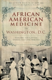 African American Medicine in Washington, D.C.