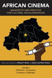 African Cinema: Manifesto and Practice for Cultural Decolonization