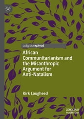 African Communitarianism and the Misanthropic Argument for Anti-Natalism