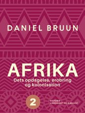 Afrika. Dets opdagelse, erobring og kolonisation. Bind 2