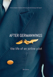 After Germanwings. The life of an airline pilot