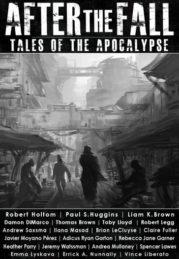 After the Fall: Tales of the Apocalypse - Damon Dimarco - Robert Holtom - Thomas Brown
