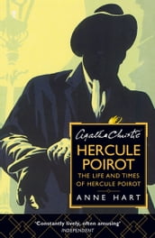 Agatha Christie s Poirot: The Life and Times of Hercule Poirot