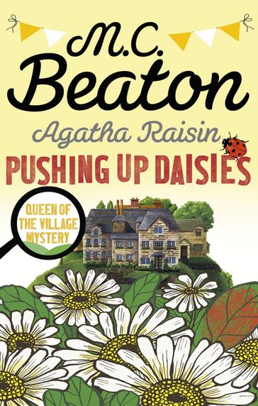 Agatha Raisin: Pushing up Daisies - M.C. Beaton