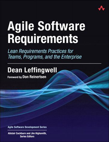 Agile Software Requirements - Dean Leffingwell