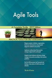 Agile Tools A Complete Guide - 2019 Edition