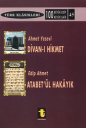 Ahmet Yesevi ve Divan- Hikmet Edip Ahmet ve Atabet-ül Hakayk