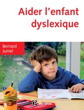 Aider l enfant dyslexique - 3e éd.