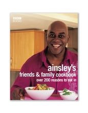 Ainsley Harriott s Friends & Family Cookbook
