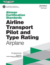 Airman Certification Standards: Airline Transport Pilot and Type Rating - Airplane