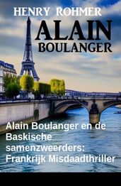 Alain Boulanger en de Baskische samenzweerders: Frankrijk Misdaadthriller