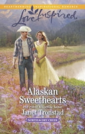 Alaskan Sweethearts (Mills & Boon Love Inspired) (North to Dry Creek, Book 1)