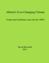 Alberta s Ever-Changing Climate