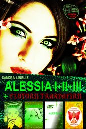 Alessia I+II+III + Fluturii Trandafirii I