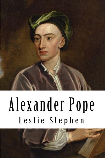 Alexander Pope - Leslie Stephen