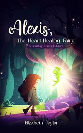 Alexis - The Heart-Healing Fairy