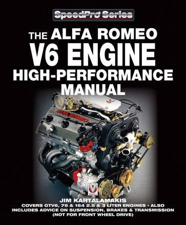 Alfa Romeo V6 Engine High-performance Manual - Jim Kartalamakis