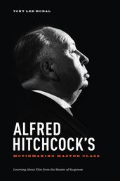 Alfred Hitchcock s Moviemaking Master Class