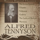 Alfred Tennyson - A Collection of Poetry