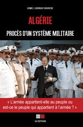 Algérie : Procès d un système militaire