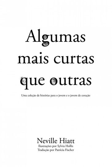 Algumas mais curtas que outras - Neville Hiatt