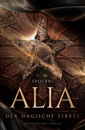 Alia (Band 1): Der magische Zirkel