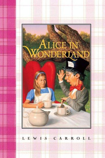 Alice in Wonderland Complete Text - Carroll Lewis